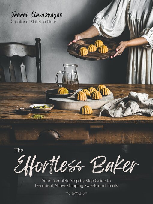 Title details for The Effortless Baker by Janani Elavazhagan - Wait list
